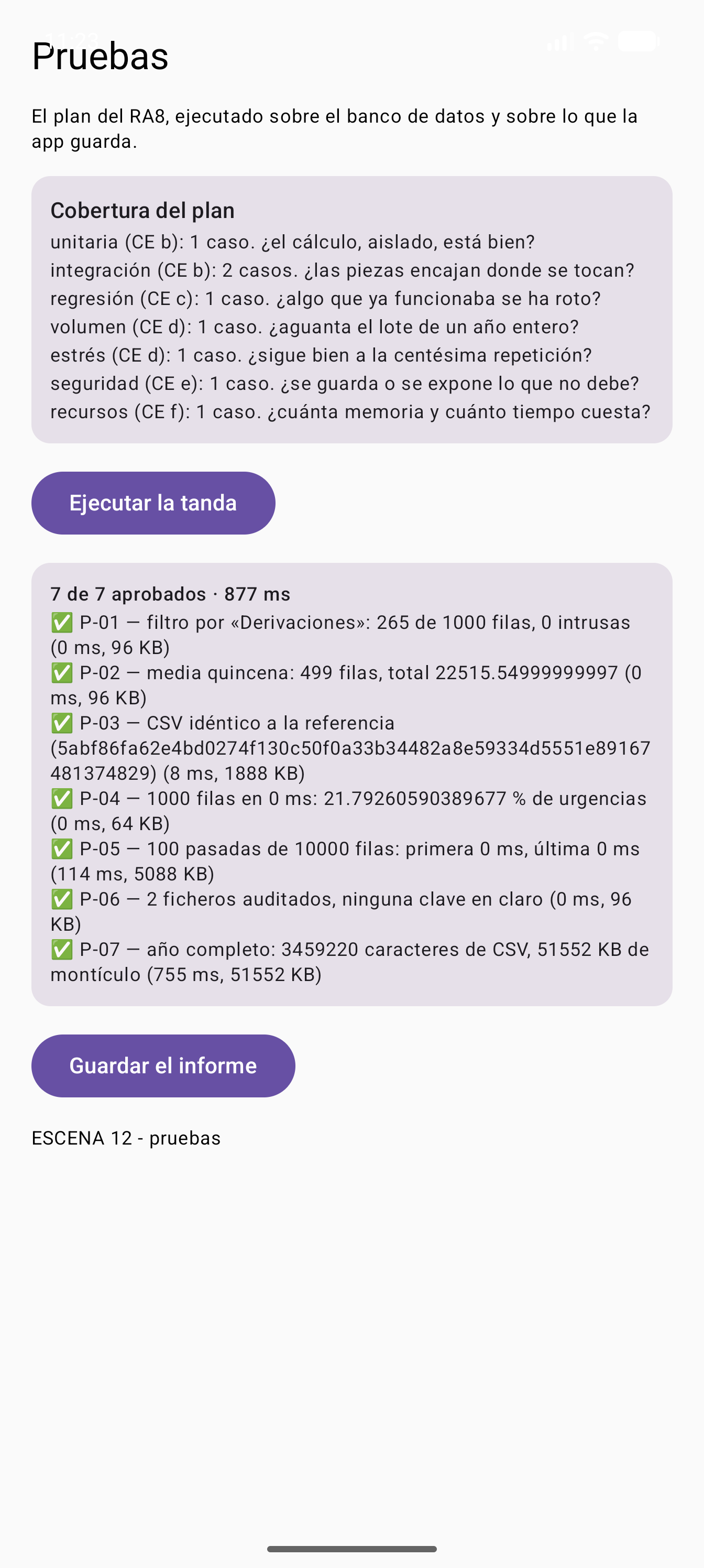 La tanda ejecutada en el emulador